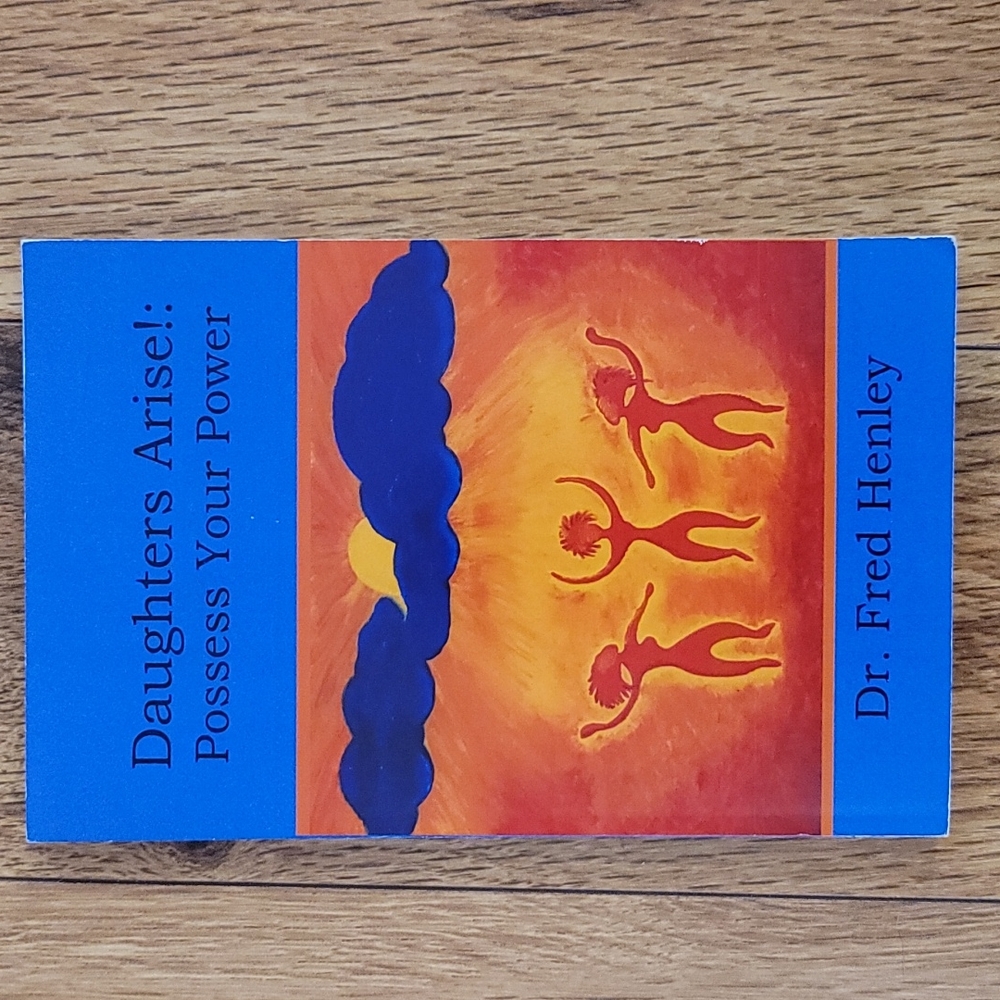 Daughter's Arrise! : Possess Your Power autographed by Dr. Fred Henley